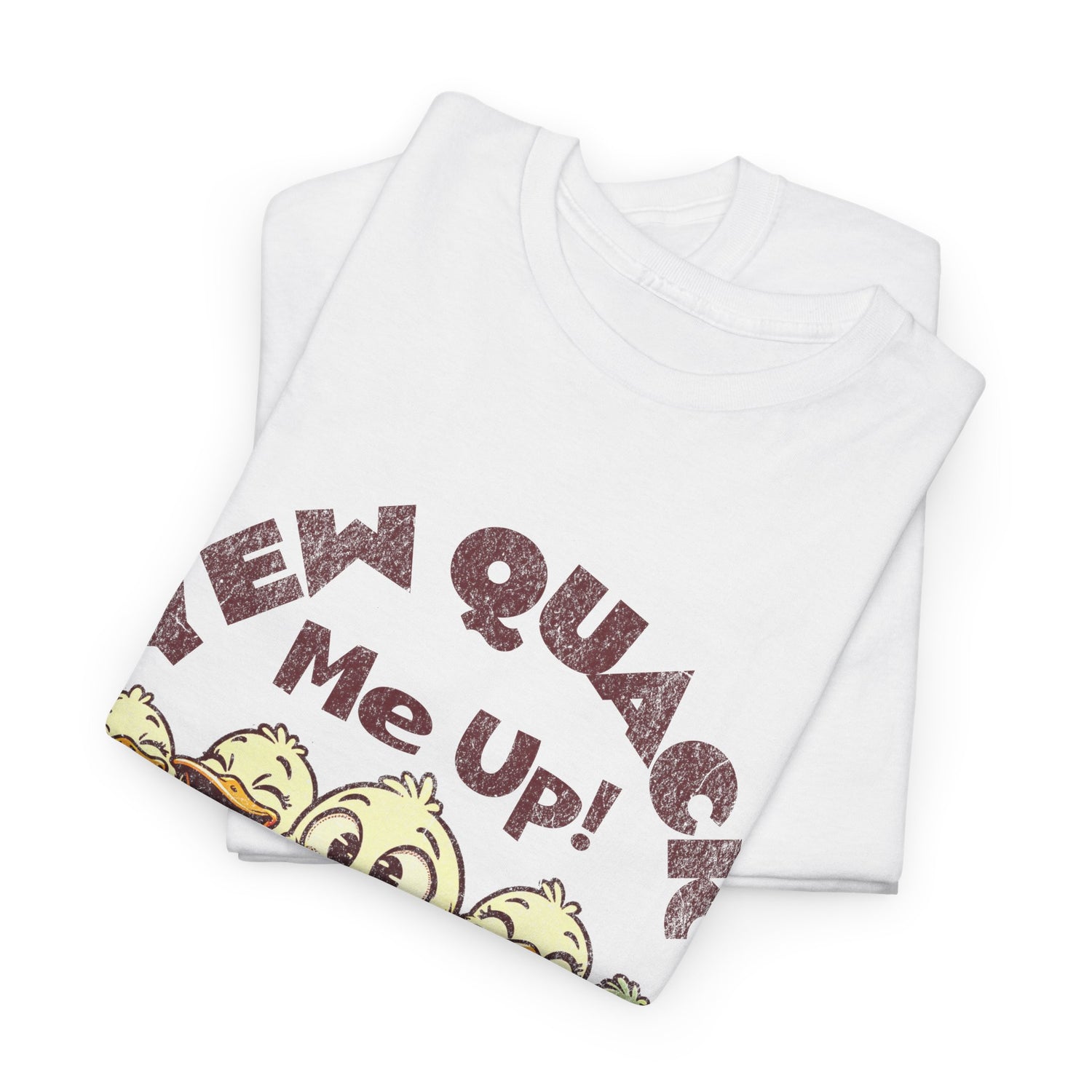 Yew Quack Me Up - Funny Duck Tee