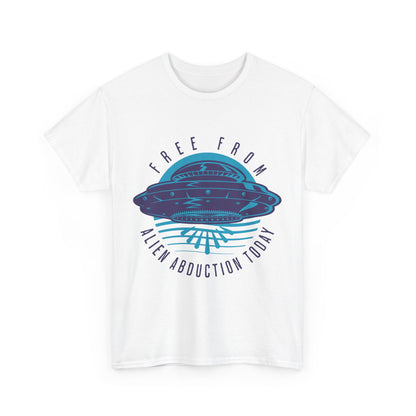 Alien Abduction Tee — "Free From Alien Abduction Today" UFO Graphic Shirt