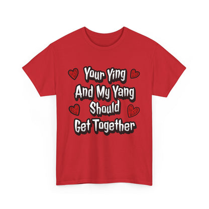 Ying Yang Couples T-Shirt — "Your Ying And My Yang Should Get Together" Heart Graphic Tee