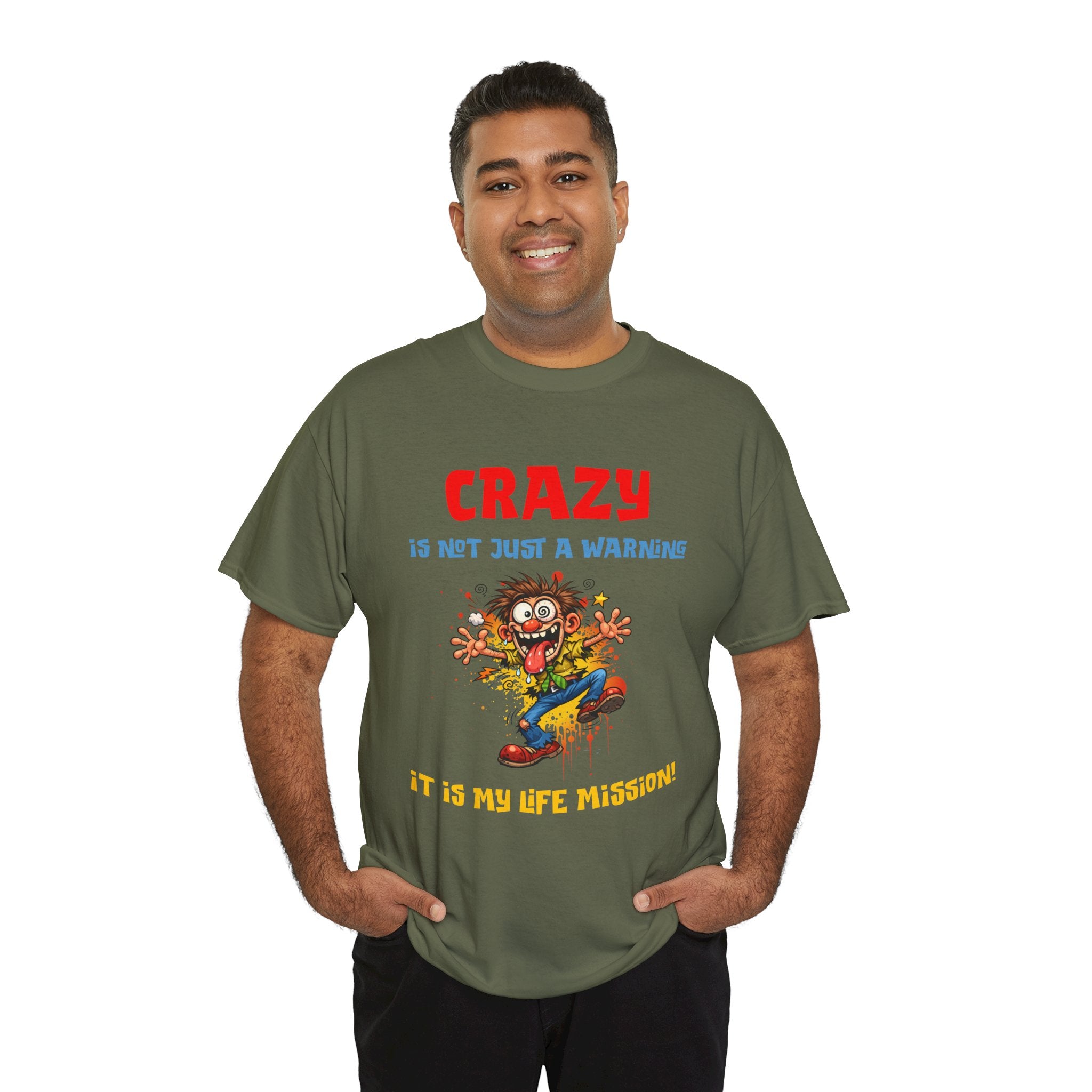 Crazy Is Not Just A Warning T‑Shirt — Funny Cartoon Manic Mission Tee