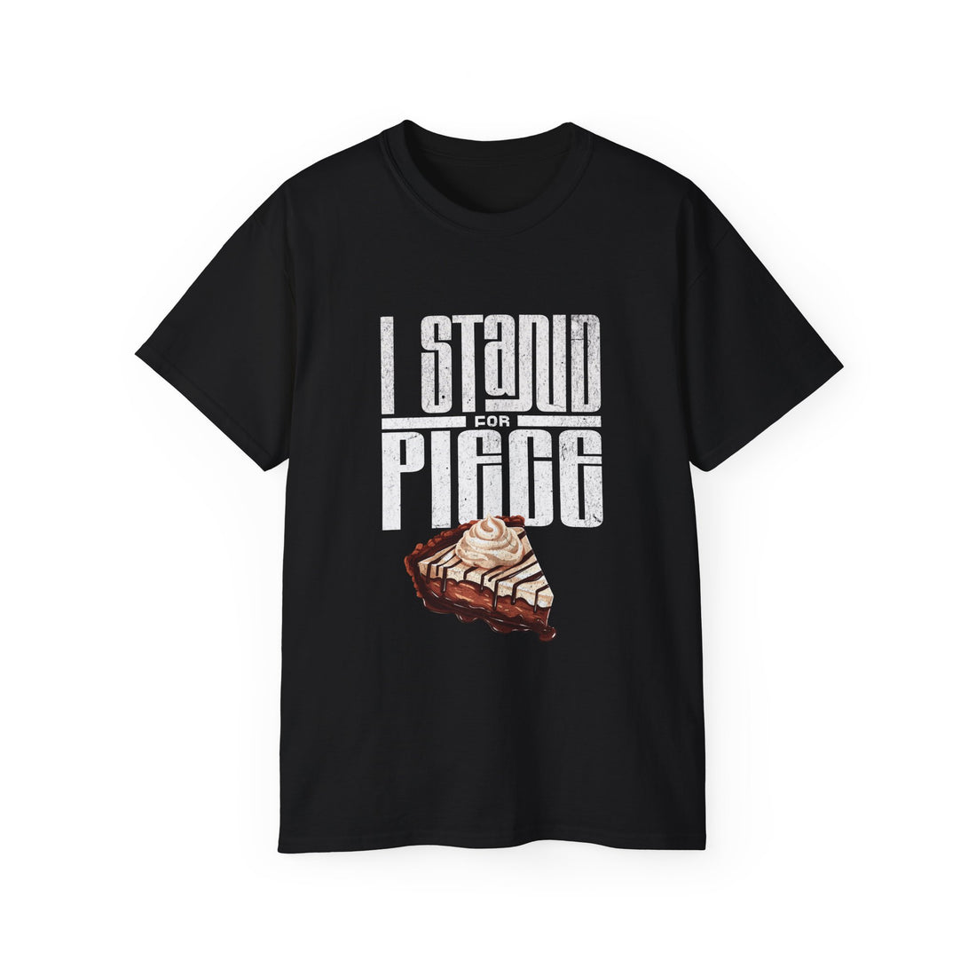 I Stand For Piece (of Chocolate Pie) Cotton T-Shirt