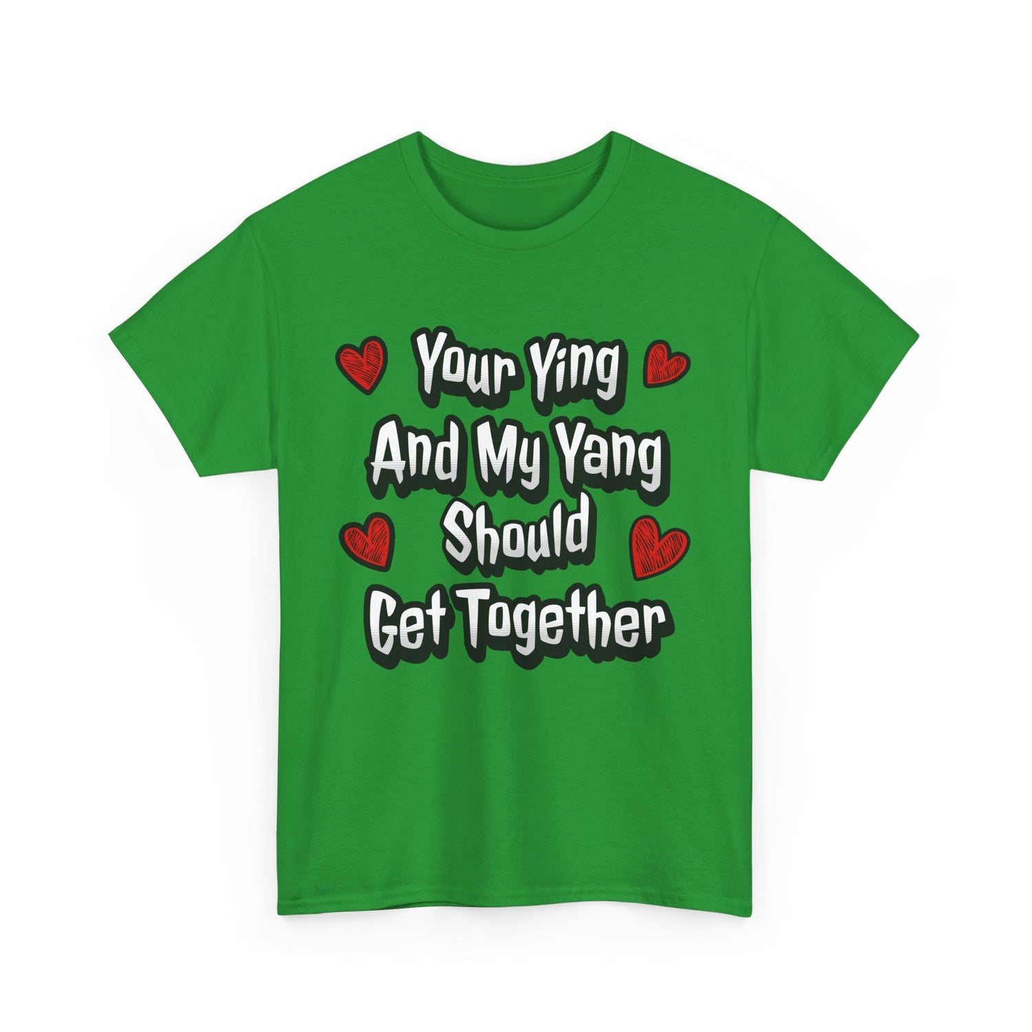 Ying Yang Couples T-Shirt — "Your Ying And My Yang Should Get Together" Heart Graphic Tee