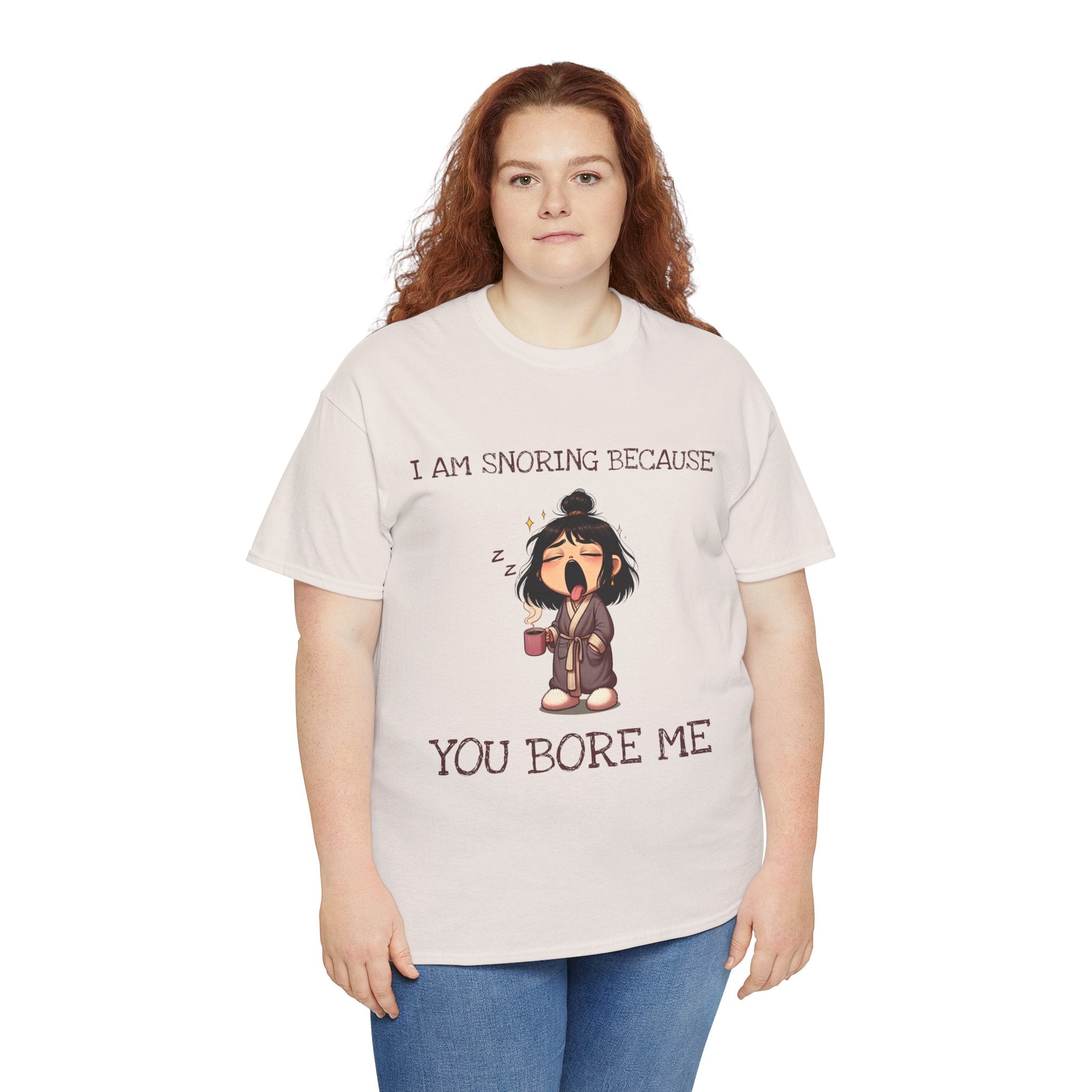 I Am Snoring Because You Bore Me – Funny Coffee Lover T-Shirt
