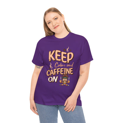 Keep Calm And Caffeine On – Funny Coffee Lover T-Shirt