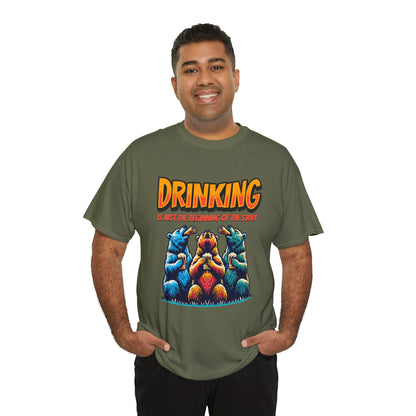 Drinking Is Just the Beginning Graphic Tee — Funny Party T-Shirt