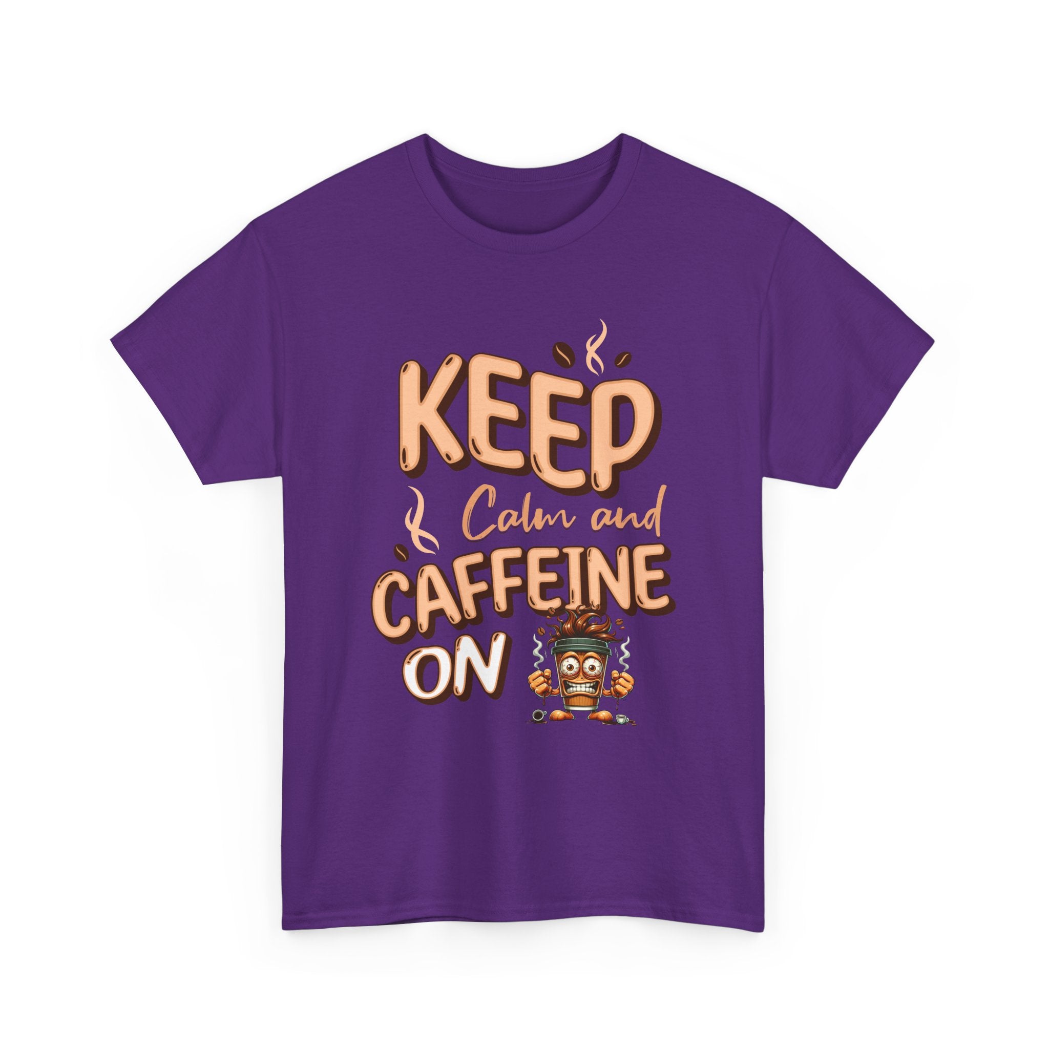 Keep Calm And Caffeine On – Funny Coffee Lover T-Shirt