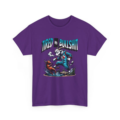 Tired of Bullshit - Sarcastic Goat Tee