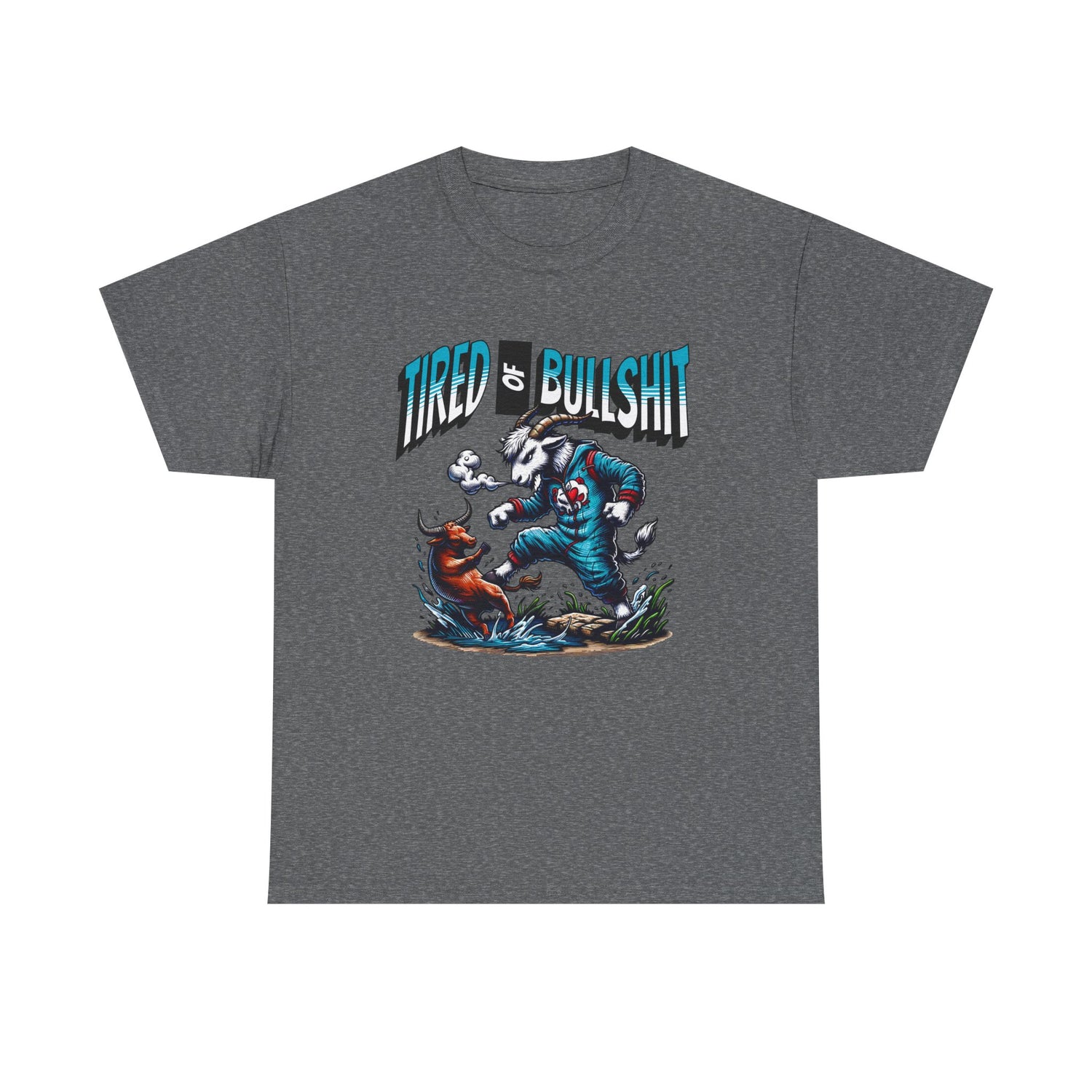 Tired of Bullshit - Sarcastic Goat Tee