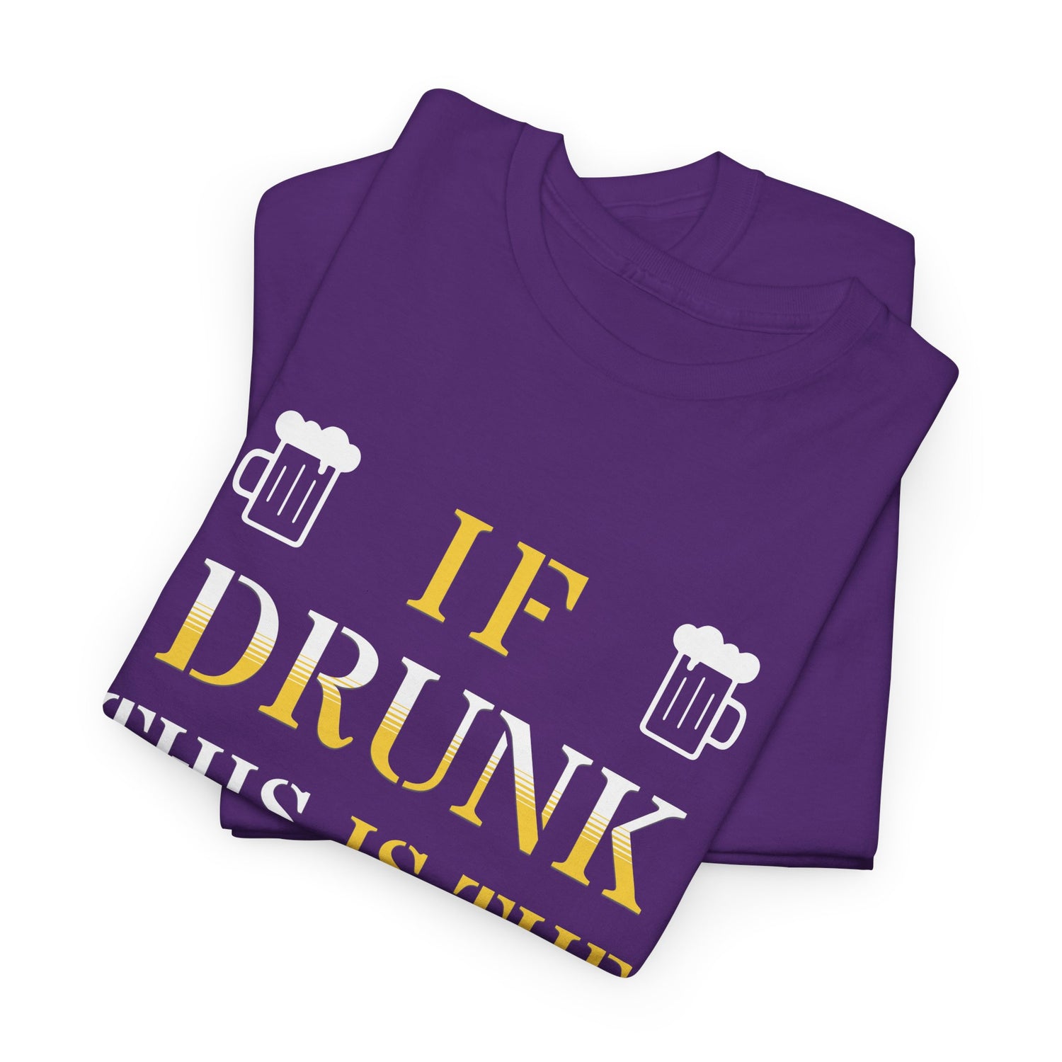Funny Drinking T‑Shirt — "If Drunk This Is The Front" Party Tee
