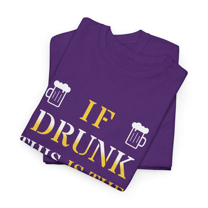 Funny Drinking T‑Shirt — "If Drunk This Is The Front" Party Tee
