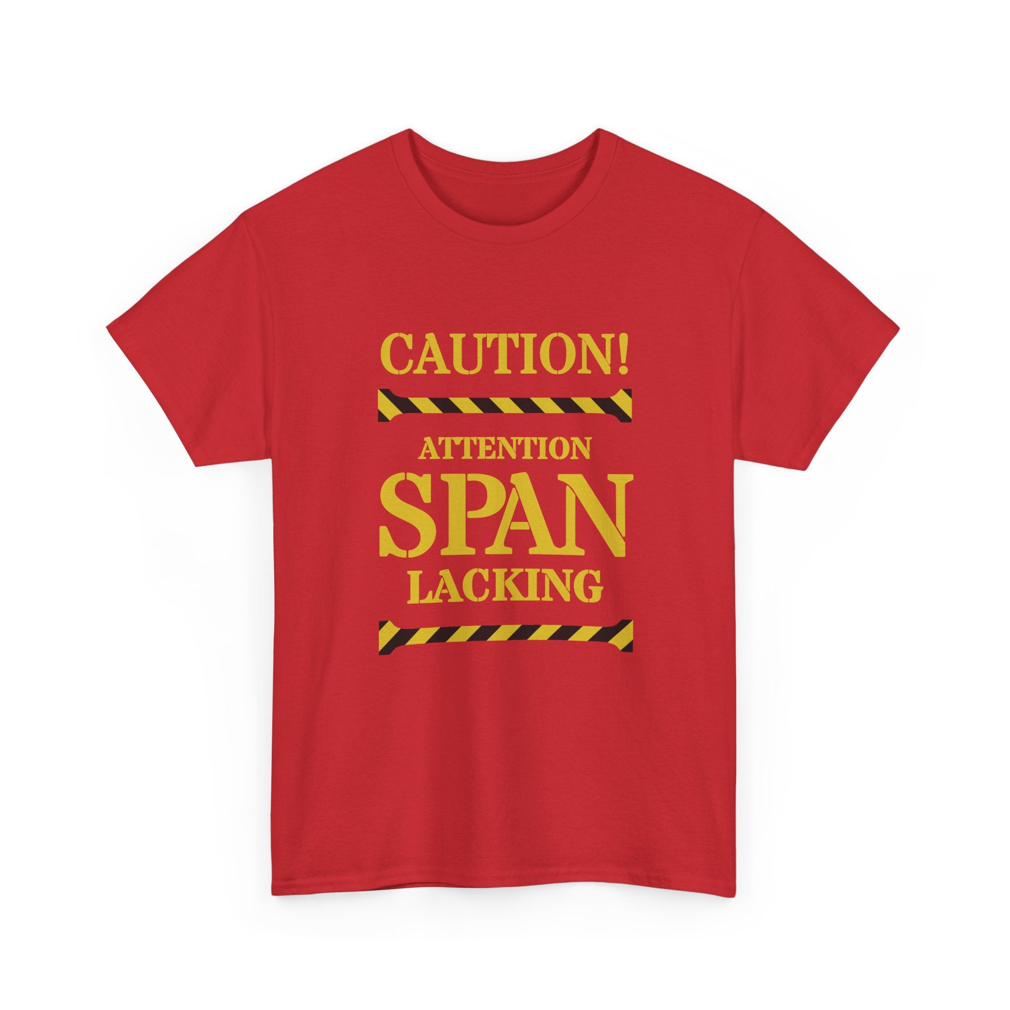 Caution! Attention Span Lacking T-Shirt — Funny Sarcastic Graphic Tee