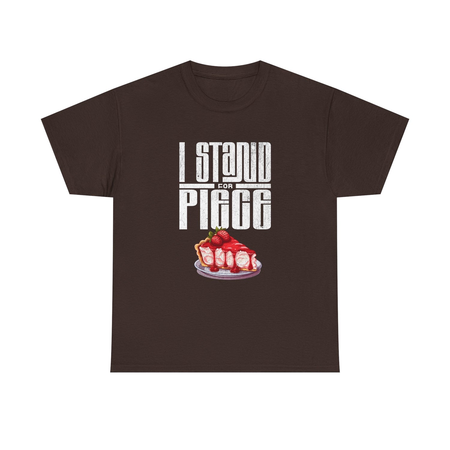 I Stand For Piece of Strawberry Pie Cotton T-Shirt