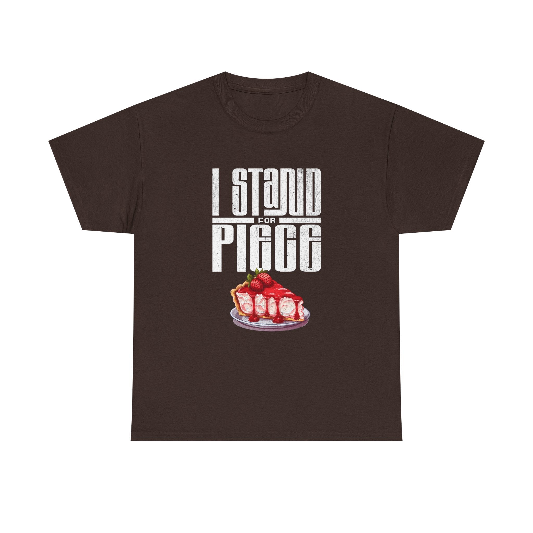 I Stand For Piece of Strawberry Pie Cotton T-Shirt