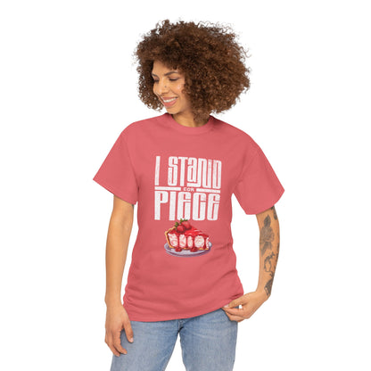 I Stand For Piece of Strawberry Pie Cotton T-Shirt