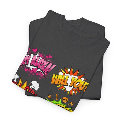 Graphic Tee — Comic Pop Speech Bubble Design (“Hey Alexa! Will You? Tell Siri To Stop Listening To My Conversations”)