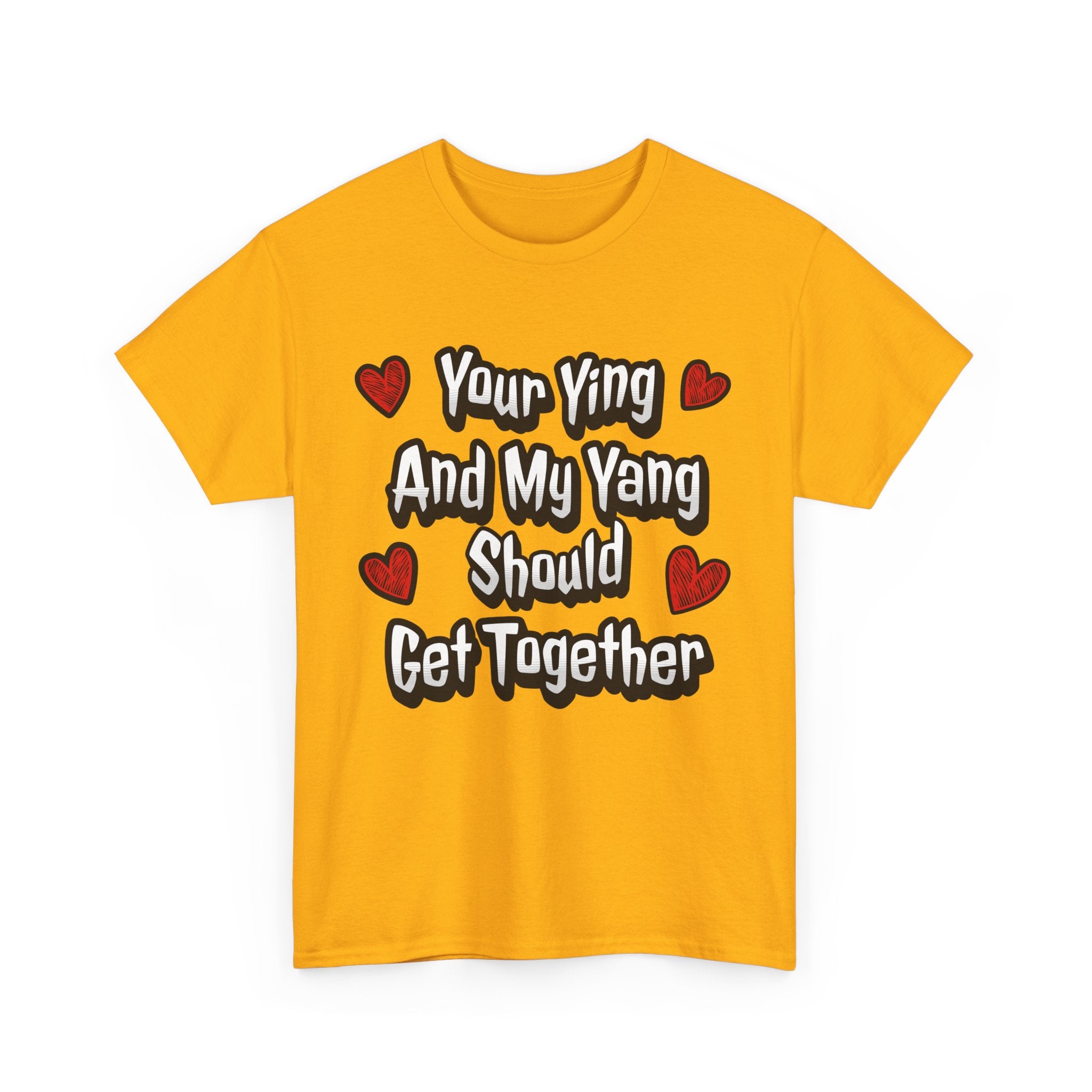 Ying Yang Couples T-Shirt — "Your Ying And My Yang Should Get Together" Heart Graphic Tee