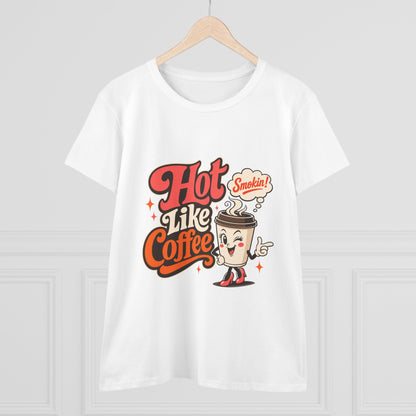 Hot Like Coffee Women&