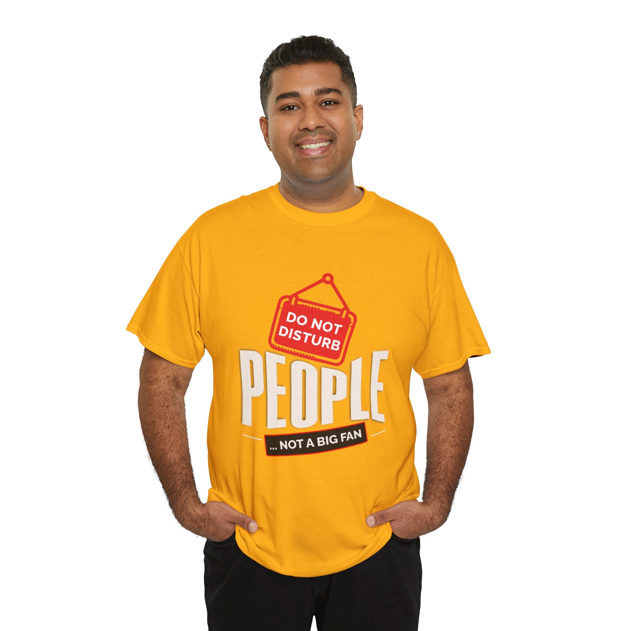 Do Not Disturb People T-Shirt — “People Not a Big Fan” Funny Anti-Social Tee