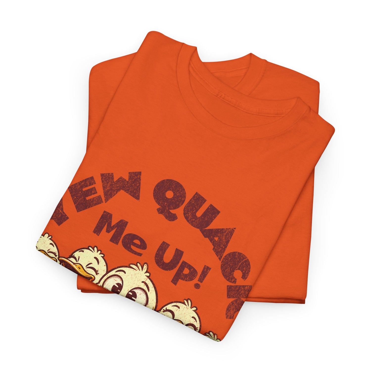 Yew Quack Me Up - Funny Duck Tee