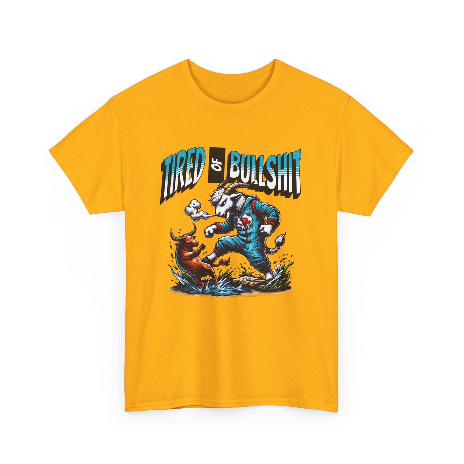 Tired of Bullshit - Sarcastic Goat Tee