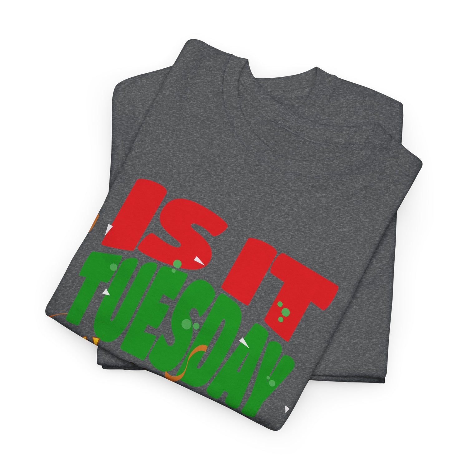 Is It Tuesday Yet? - Taco Loving Graphic Tee
