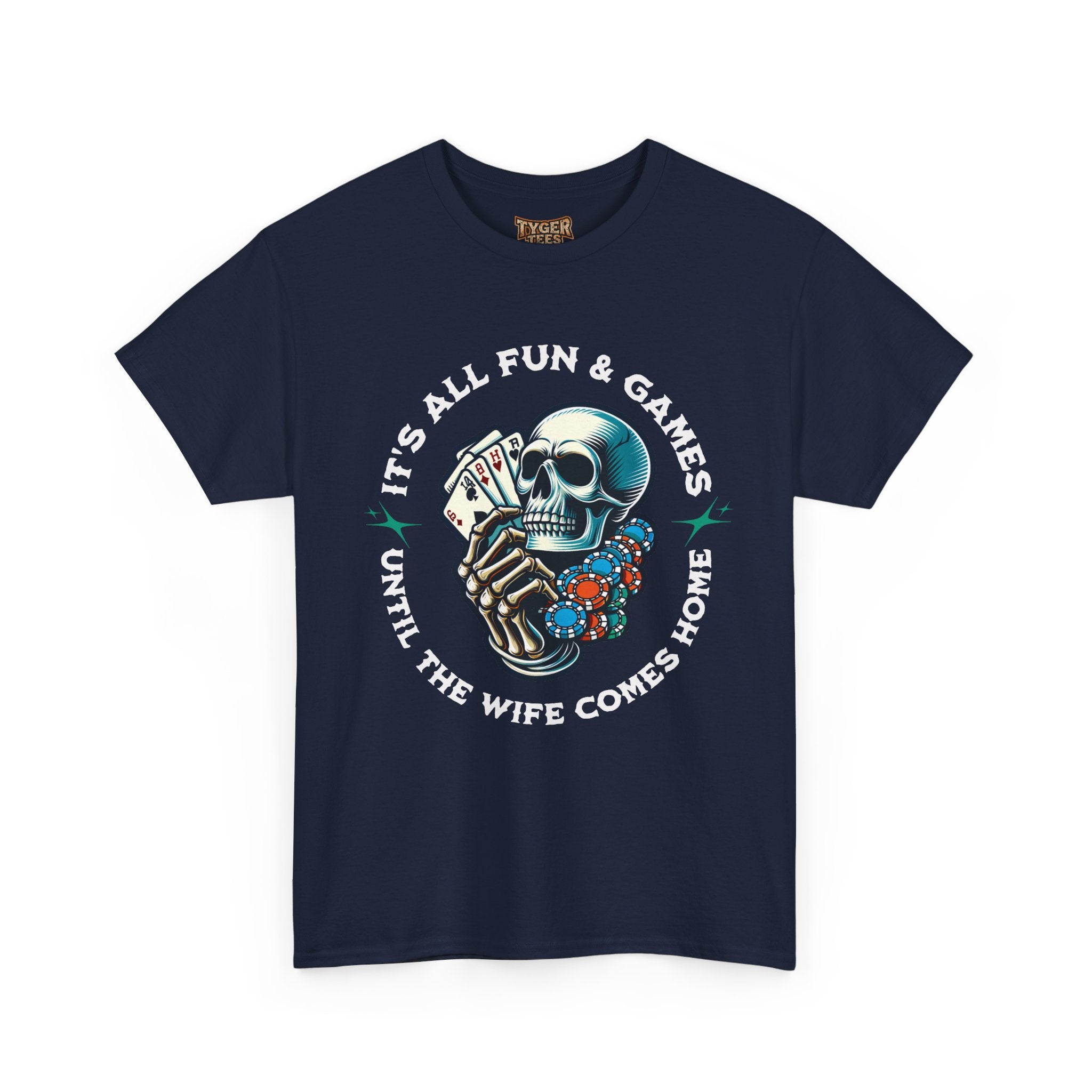 It’s All Fun and Games Until the Wife Comes Home T-Shirt