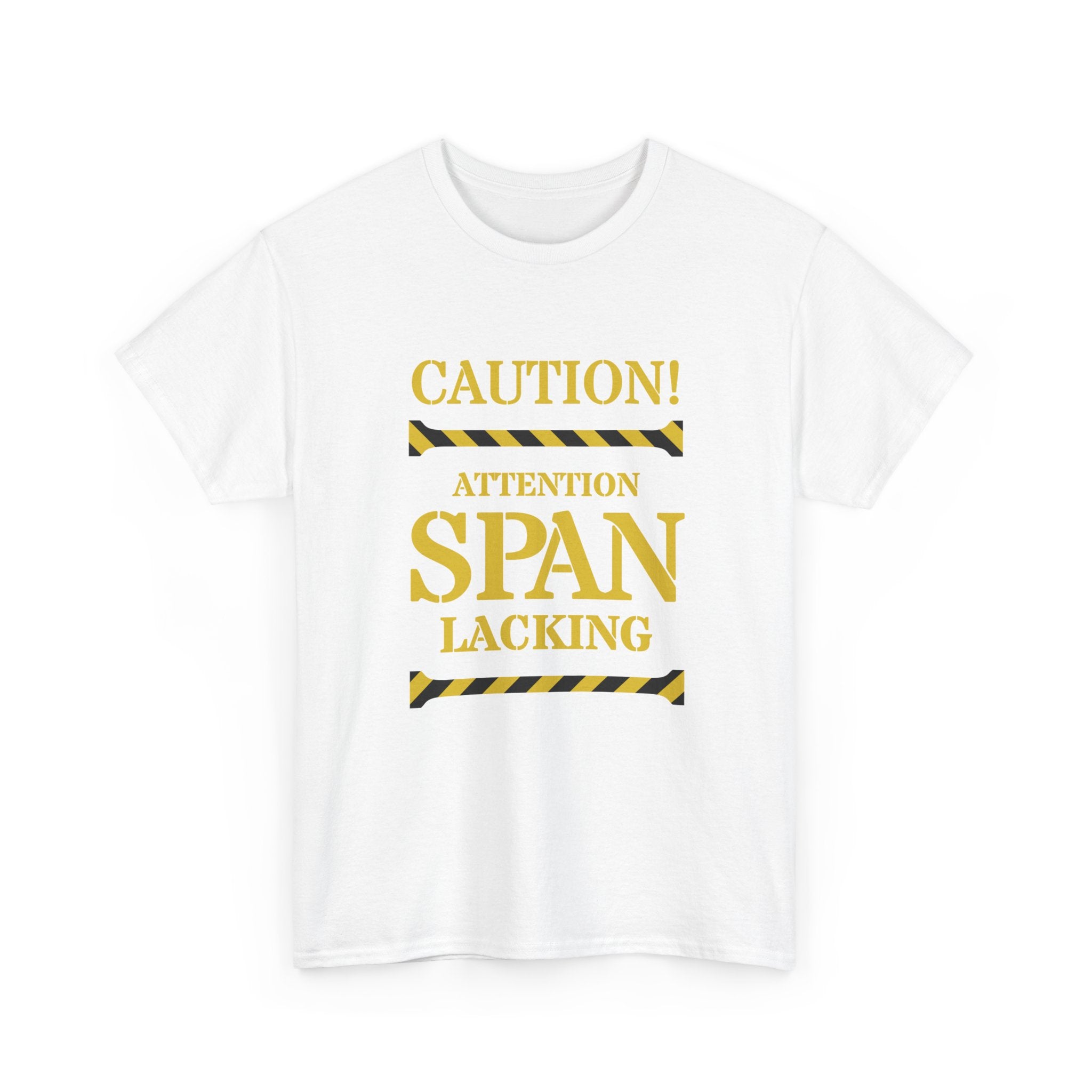 Caution! Attention Span Lacking T-Shirt — Funny Sarcastic Graphic Tee