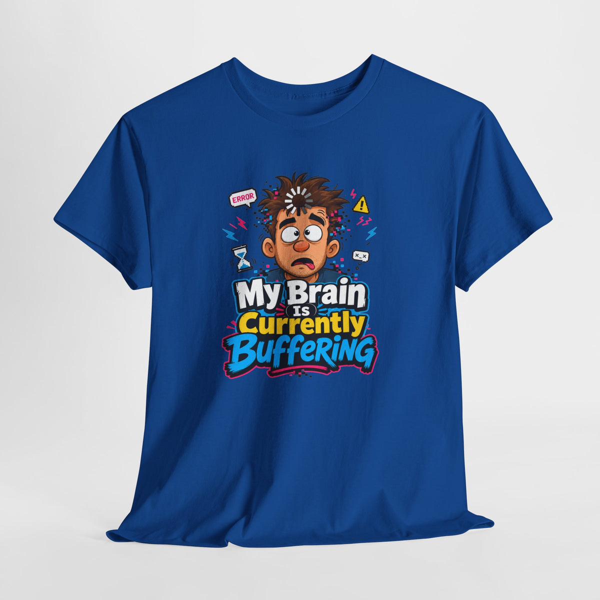 My Brain Is Currently Buffering T-Shirt — Funny Tech &amp; Mental Health Graphic Tee