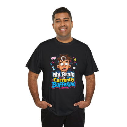 My Brain Is Currently Buffering T-Shirt — Funny Tech &amp; Mental Health Graphic Tee
