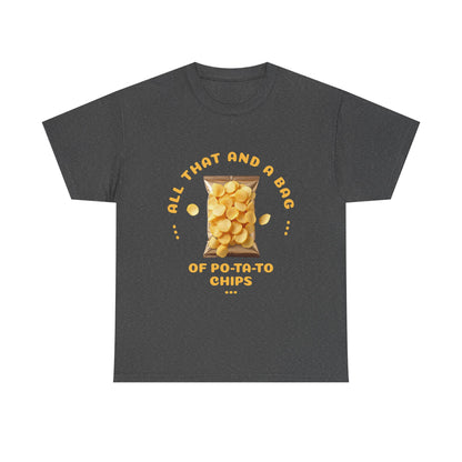 Funny All That And A Bag Of Potato Chips T-Shirt