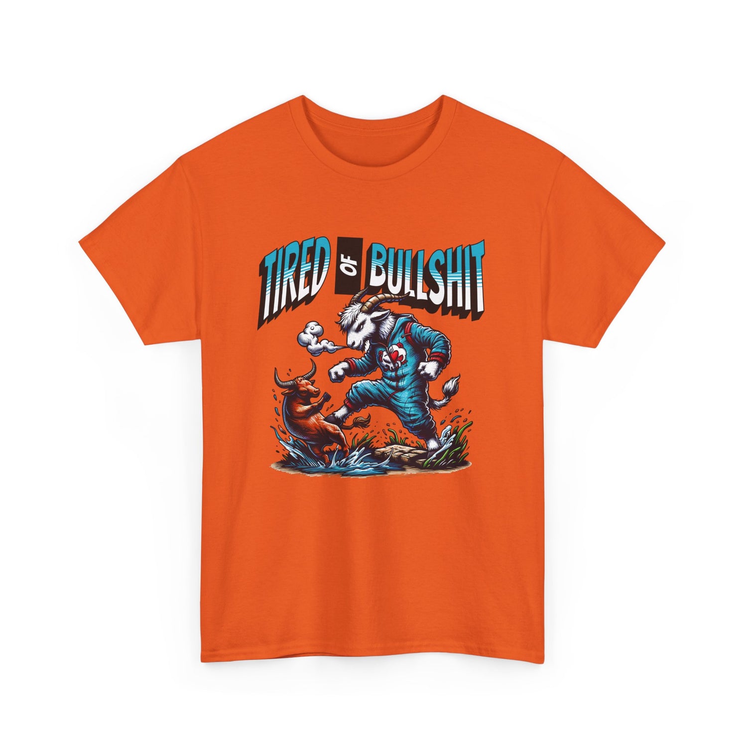 Tired of Bullshit - Sarcastic Goat Tee