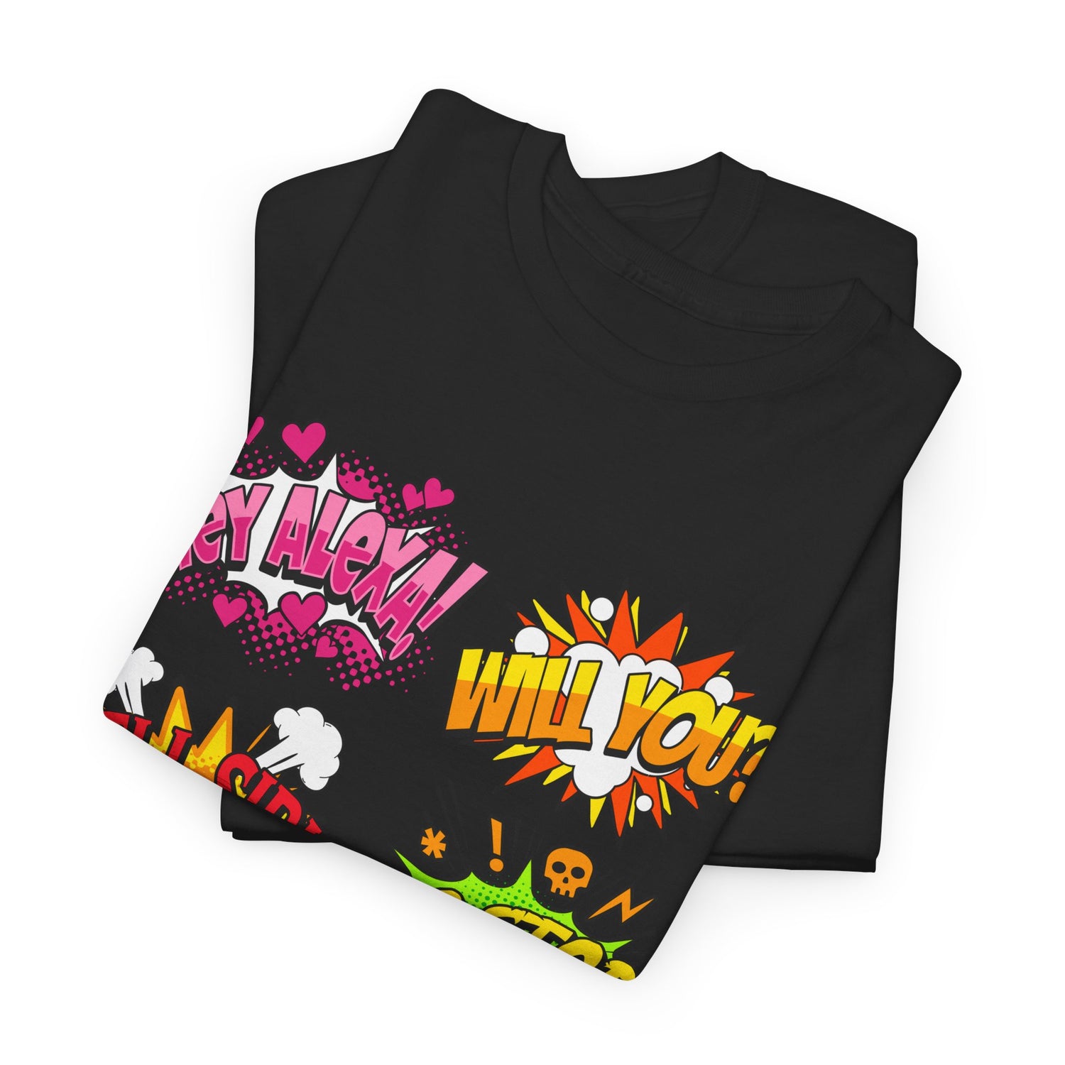Graphic Tee — Comic Pop Speech Bubble Design (“Hey Alexa! Will You? Tell Siri To Stop Listening To My Conversations”)