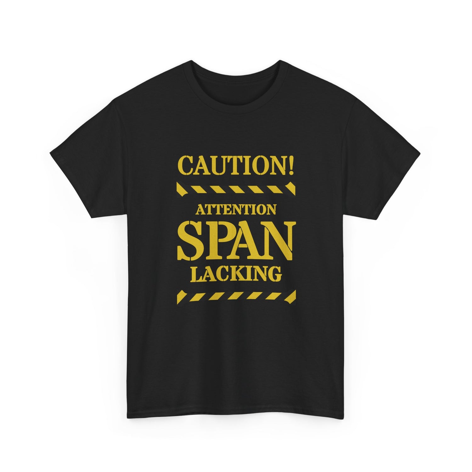 Caution! Attention Span Lacking T-Shirt — Funny Sarcastic Graphic Tee