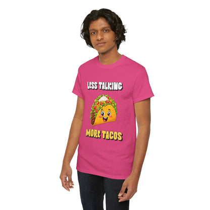 Less Talking More Tacos T-Shirt — Funny Taco Graphic Tee for Food Lovers