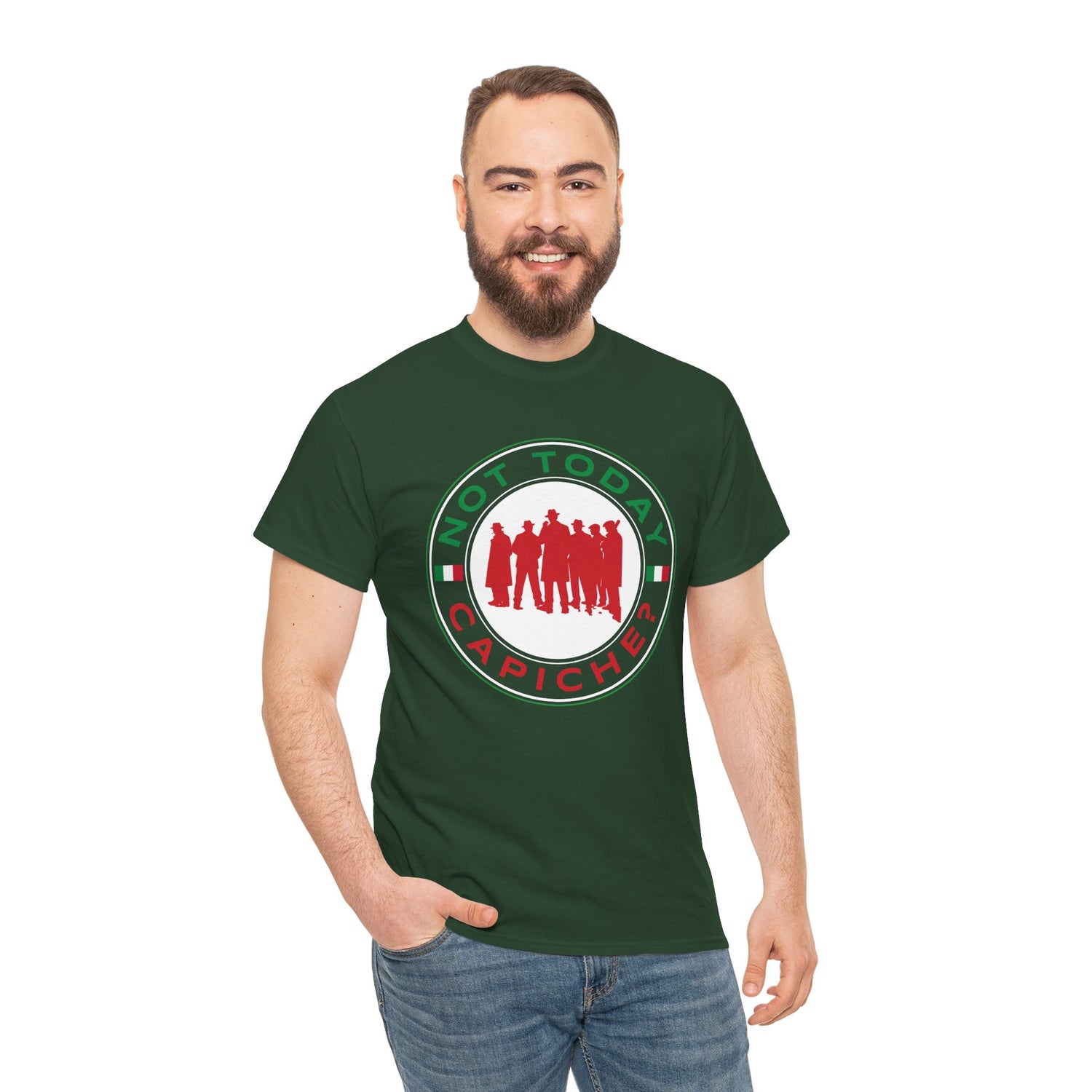 Not Today Capiche - Funny Italian Graphic Tee