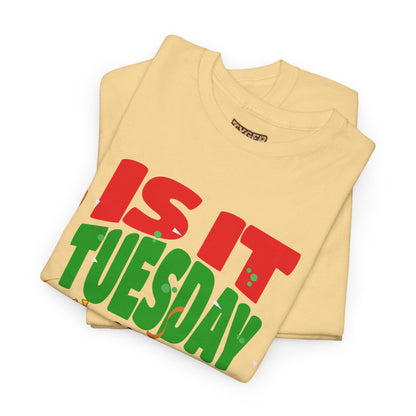 Is It Tuesday Yet? - Taco Loving Graphic Tee