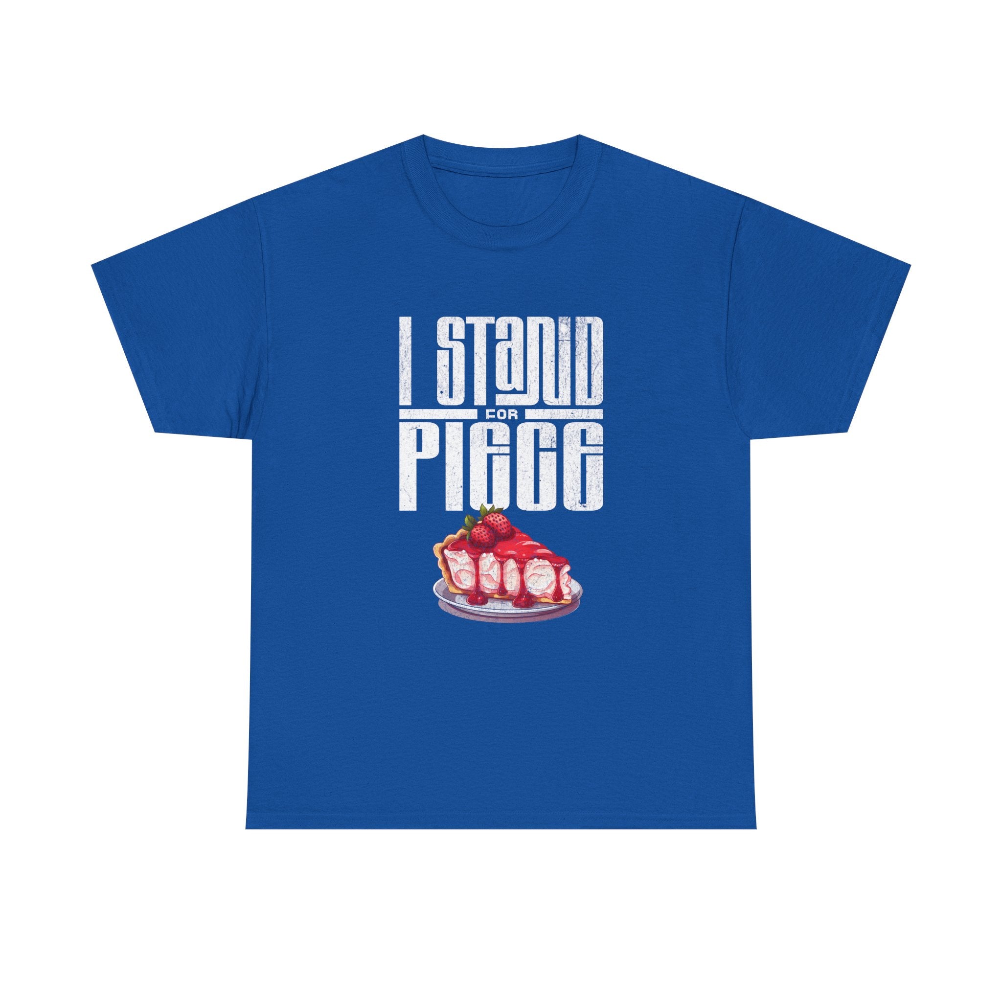 I Stand For Piece of Strawberry Pie Cotton T-Shirt
