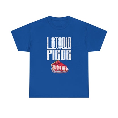 I Stand For Piece of Strawberry Pie Cotton T-Shirt