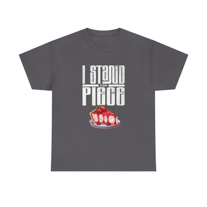 I Stand For Piece of Strawberry Pie Cotton T-Shirt