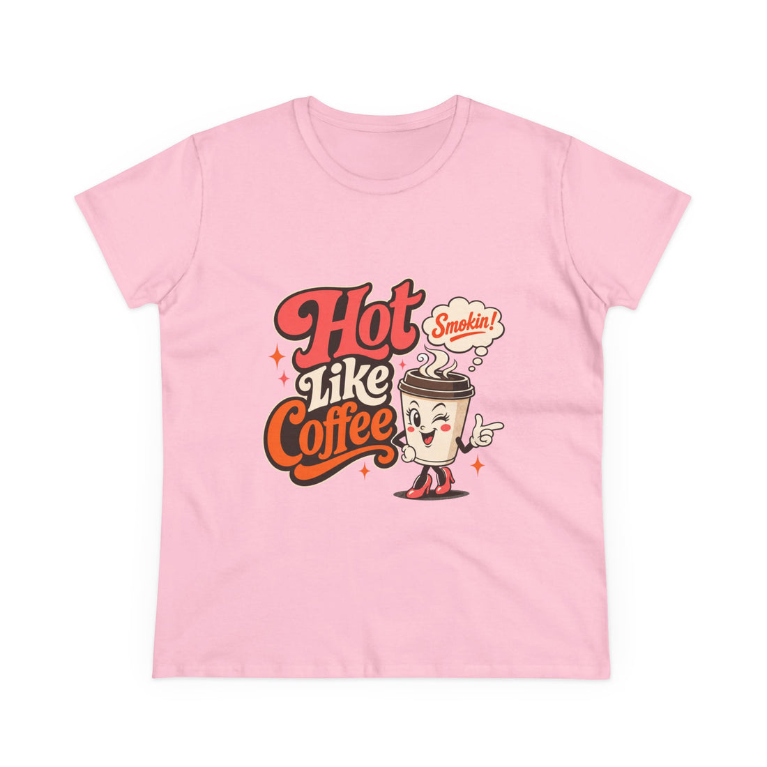 Hot Like Coffee Women&