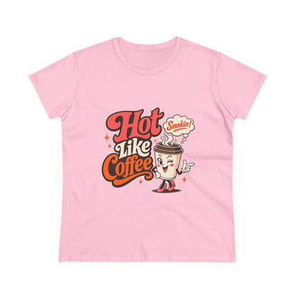 Hot Like Coffee Women&