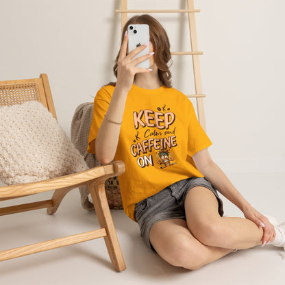 Keep Calm And Caffeine On – Funny Coffee Lover T-Shirt