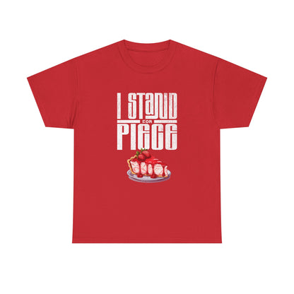 I Stand For Piece of Strawberry Pie Cotton T-Shirt