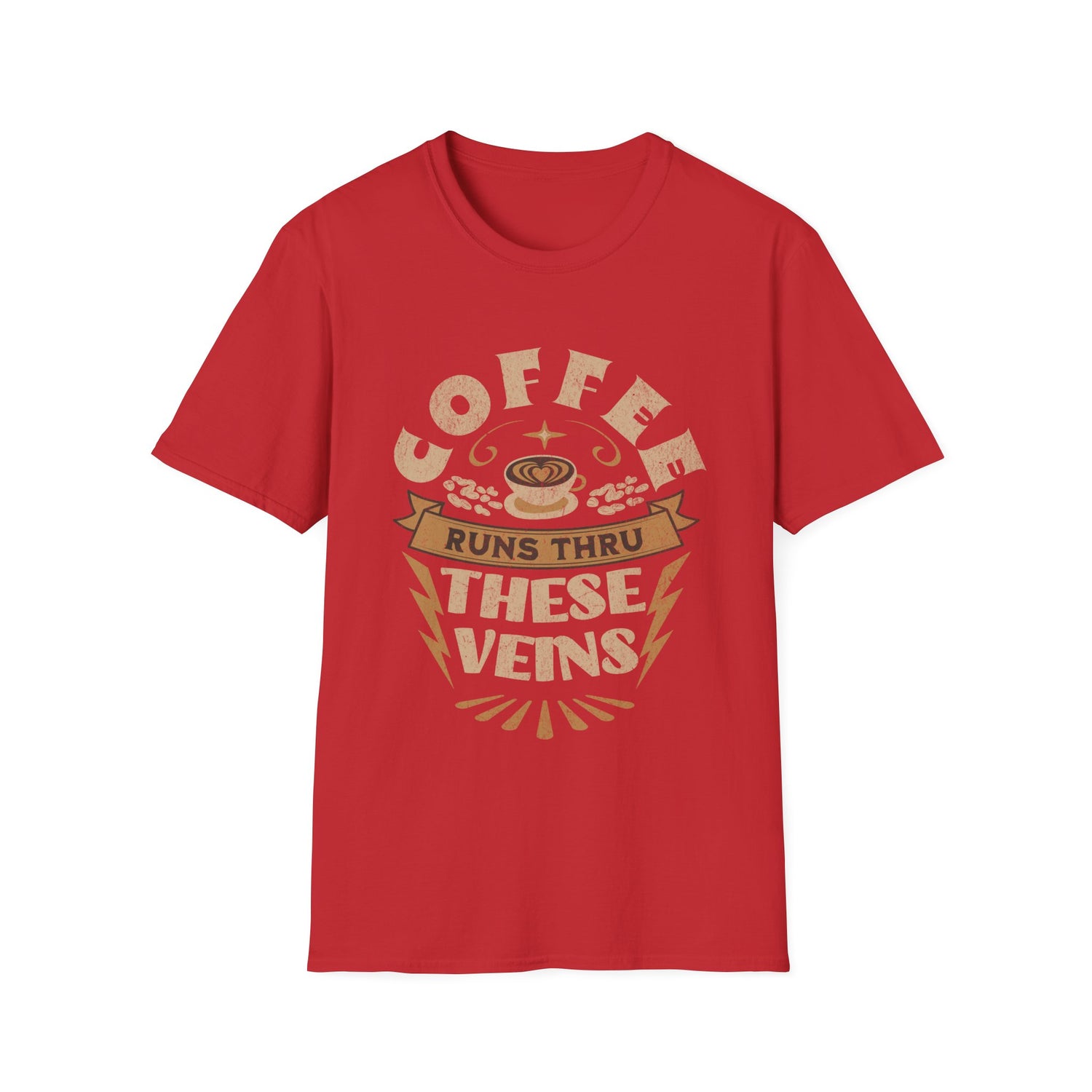 Coffee Runs Thru These Veins Unisex T-Shirt