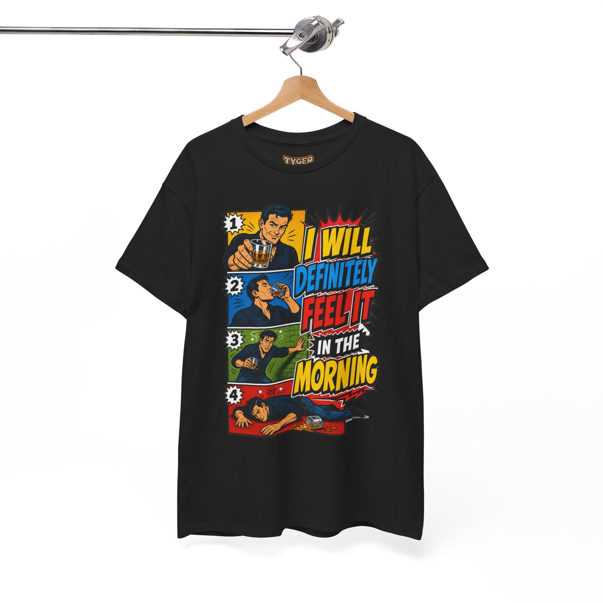 I Will Definitely Feel It In The Morning – Funny Drinking Retro Comic T-Shirt