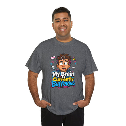 My Brain Is Currently Buffering T-Shirt — Funny Tech &amp; Mental Health Graphic Tee