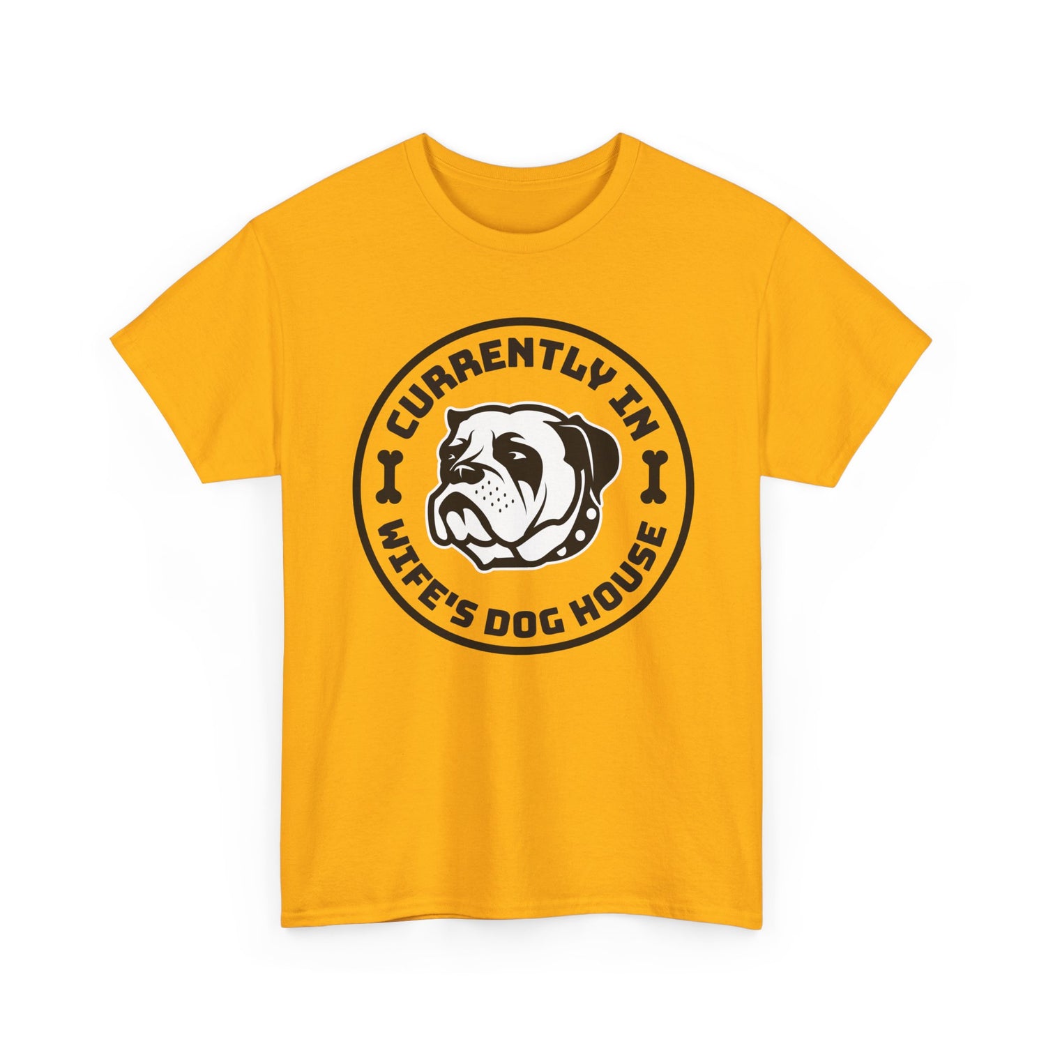 Currently In Wife’s Dog House – Funny Bulldog T-Shirt