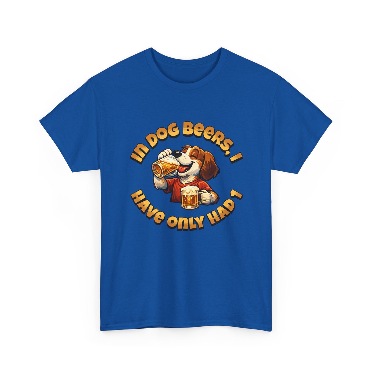 Dog Drinking Tee – "In Dog Beers I’ve Only Had 1" Funny Drinking Shirt