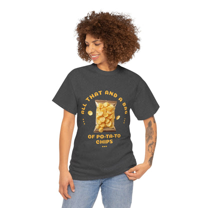 Funny All That And A Bag Of Potato Chips T-Shirt