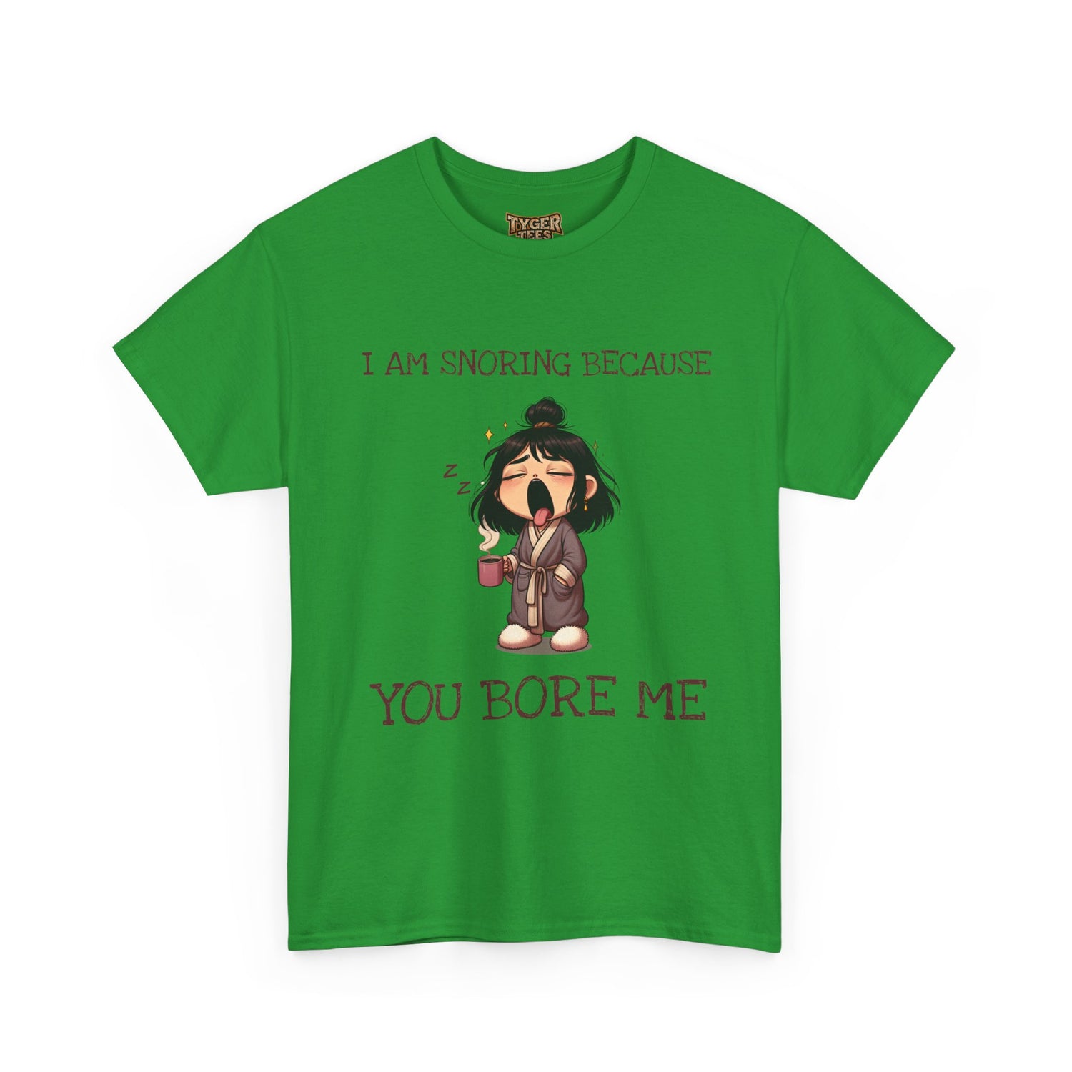 I Am Snoring Because You Bore Me – Funny Coffee Lover T-Shirt